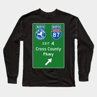 New York Thruway Northbound Exit 4: Cross County Parkway Long Sleeve T-Shirt